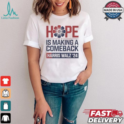 Hope Is Making A Comeback President Kamala Harris Walz 2024 T shirt