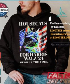 Housecats For Harris Walz 2024 Meow Is The Time America Flag T shirt