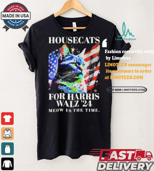 Housecats For Harris Walz 2024 Meow Is The Time America Flag T shirt