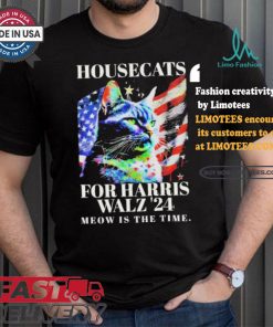 Housecats For Harris Walz 2024 Meow Is The Time America Flag T shirt