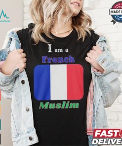 I Am A French Muslim T shirt