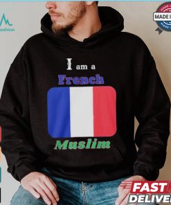 I Am A French Muslim T shirt