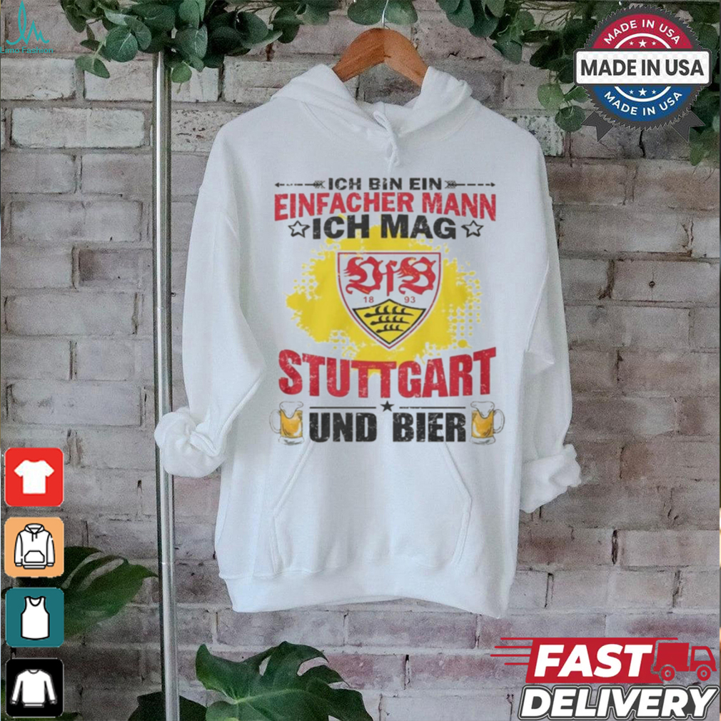 I Am A Simple Man I Like Stuttgart City And Beer T Shirt I Am A Simple Man I Like Stuttgart City And Beer T Shirt