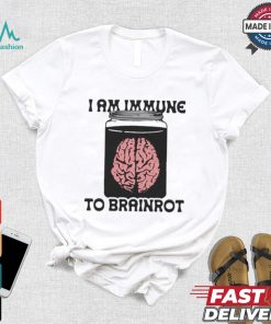 I Am Immune To Brainrot T shirt