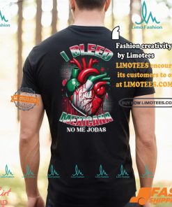 I Bleed Mexicana No Me Jodas T Shirt