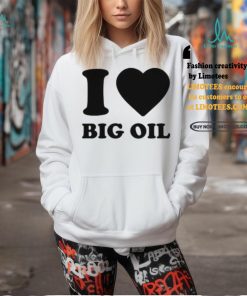 I Love Big Oil Pue Defense Group Shirt