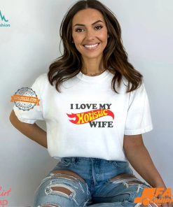 I Love My Hotistic Wife Shirt
