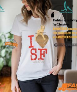 I Love SF T Shirt