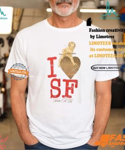 I Love SF T Shirt