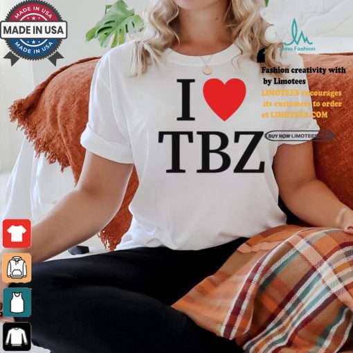 I Love Tbz The Boyz Shirt