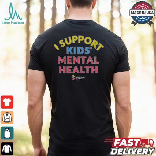 I Support Kids’ Mental Health T shirt