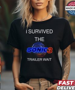 I Survived The Sonic 3 Trailer Wait Tee Shirt