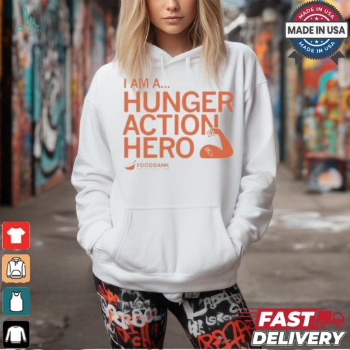 I am a hunger action hero foodbank T shirt