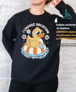 I choose vacation Duck on beach shirt