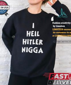I,Hypocrite I Heil Hitler Nigga T Shirt, hoodie, sweater, long sleeve and tank top I,Hypocrite I Heil Hitler Nigga T Shirt