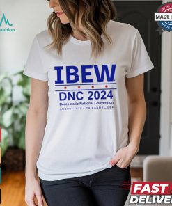 Ibew Dnc 2024 Democratic National Convention Shirt