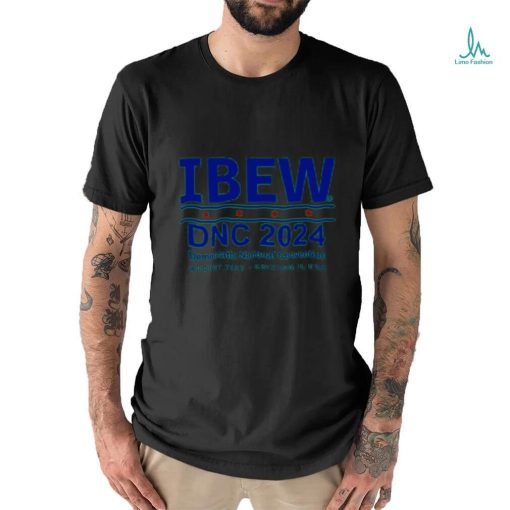 Ibew Dnc 2024 Democratic National ConventionShirt