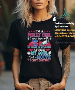 I’m A Philadelphia Phillies and Eagles I Was Born With My Heart On My Sleeve A Fire In My Soul Shirt