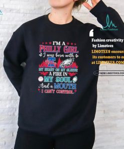 I’m A Philadelphia Phillies and Eagles I Was Born With My Heart On My Sleeve A Fire In My Soul Shirt