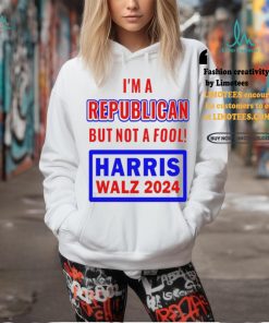I’m A Republican But Not A Fool Harris Walz 2024 T Shirt