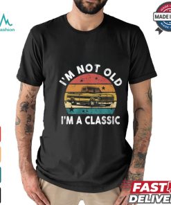 I'm Not Old I'm A Classic Funny Classic Pickup Truck T Shirt