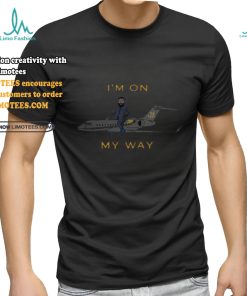 I'm On My Way We The Best Air Limited Shirt