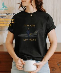 I'm On My Way We The Best Air Limited Shirt
