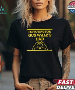 I’m Voting For Gus Walz’s Dad Heart Hand Shirt