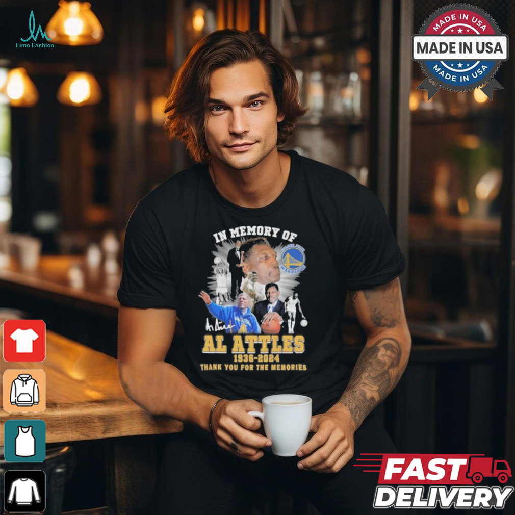 In Memory Of Al Attles Golden State Warriors 1936 2024 Thank You For The Memories Signature Shirt In Memory Of Al Attles Golden State Warriors 1936 2024 Thank You For The Memories Signature Shirt