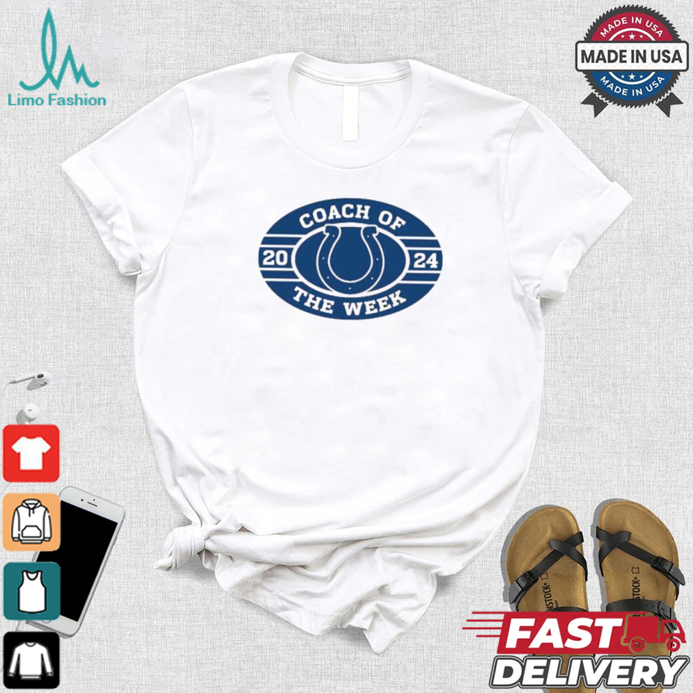 Indianapolis Colts 2024 Coach Of The Week shirt Indianapolis Colts 2024 Coach Of The Week shirt