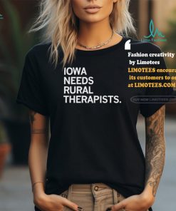 Iowa Needs Rural Therapists shirt, hoodie, sweater, long sleeve and tank top Iowa Needs Rural Therapists shirt