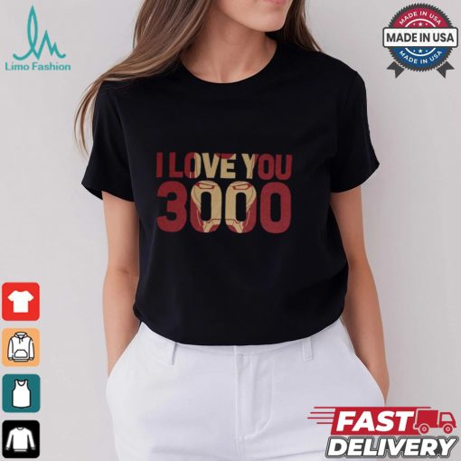 Iron Man   Love You 3000   T Shirt Shirt