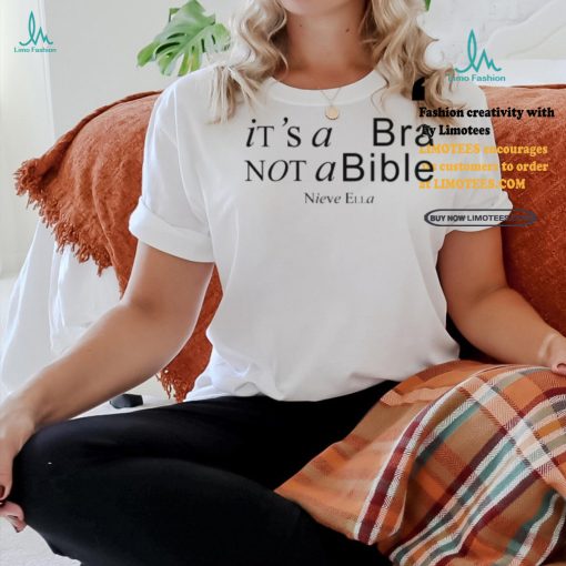 It’s A Bra Not A Bible Nieve Ella Shirt