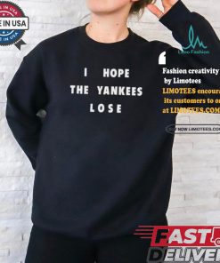 Jane Wearing I Hope The Yankees Lose Shirt