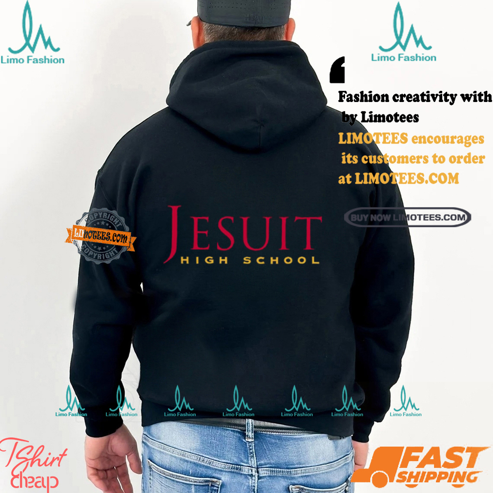 Jesuit High School Shirt Jesuit High School Shirt