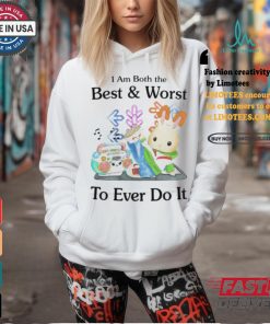 Jmcgg I Am Both The Best And Worst To Ever Do It Shirt