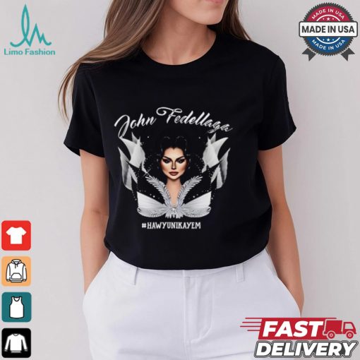 John Fedellaga Hawyunikayem Shirt