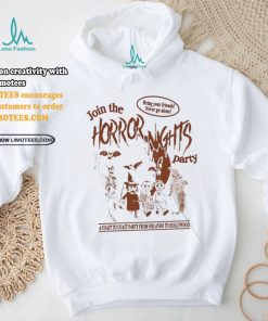 Join The Horror Nights Party Bring Your Friends Never Go Alone Shirt