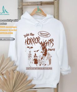 Join The Horror Nights Party Bring Your Friends Never Go Alone Shirt