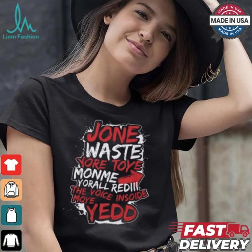 Jone Waste Yore Toye Monme Shirt