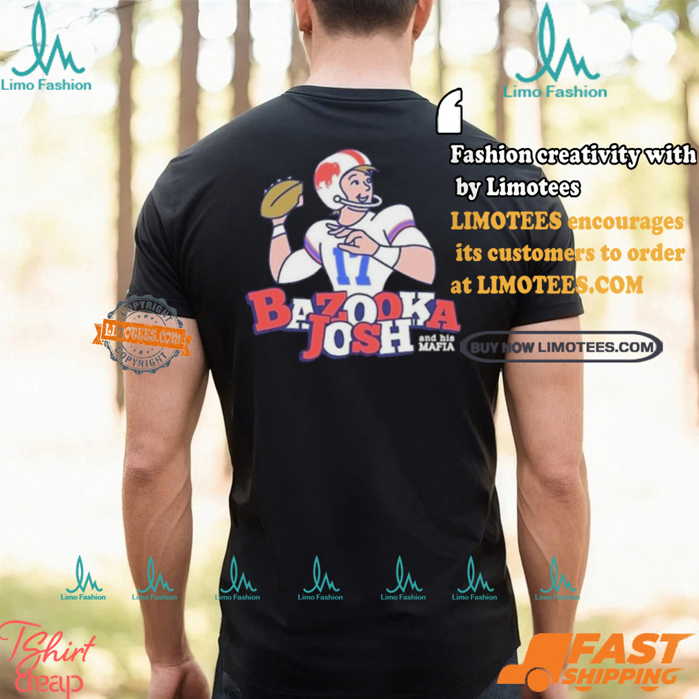 Josh Allen Bazooka Josh And His Mafia Shirt Josh Allen Bazooka Josh And His Mafia Shirt