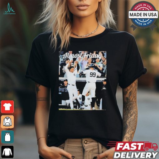 Juan Soto And Aaron Judge New York Yankees Almost Friday T Shirts