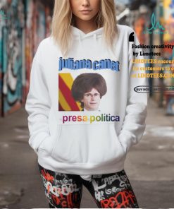 Juliana Canet Presa Politica Shirt