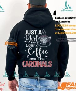Just A Girl Who Loves Cofee And The Cardinals Shirt