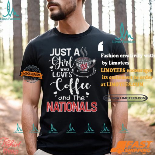 Just A Girl Who Loves Cofee And The Nationals Shirt