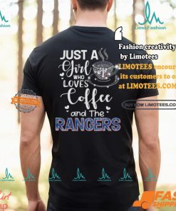 Just A Girl Who Loves Cofee And The Rangers Shirt