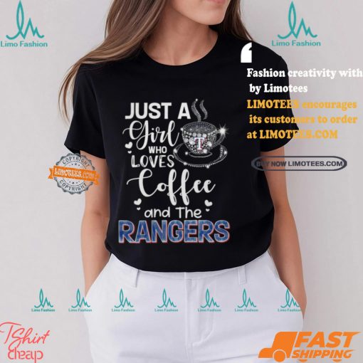 Just A Girl Who Loves Cofee And The Rangers Shirt