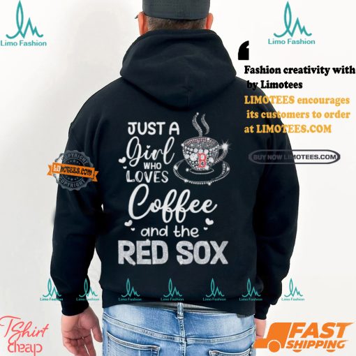 Just A Girl Who Loves Cofee And The Red Sox Shirt