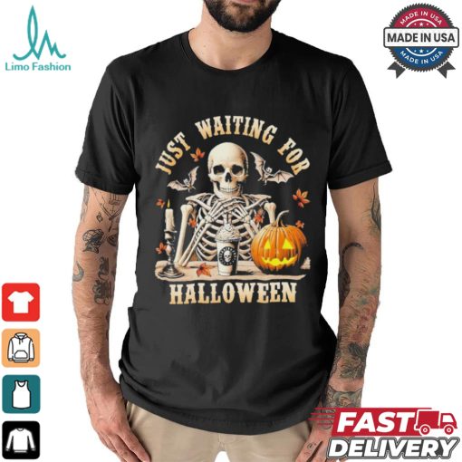 Just Waiting For Halloween Skeleton Coffee Spooky Season Shirt