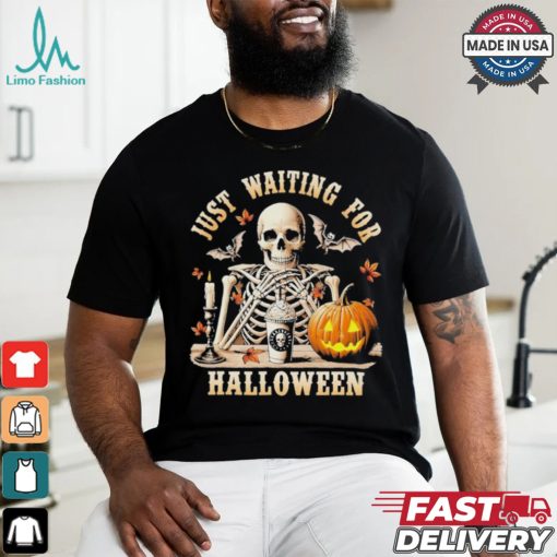 Just Waiting For Halloween Skeleton Coffee Spooky Season Shirt